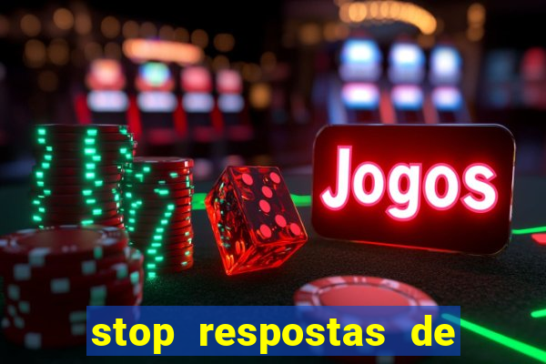 stop respostas de a a z