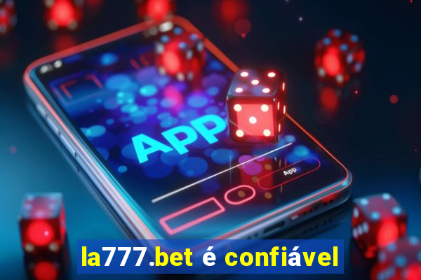 la777.bet é confiável