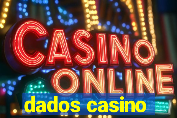 dados casino