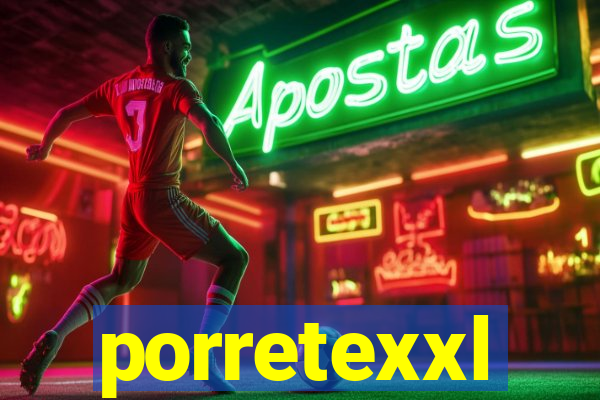 porretexxl