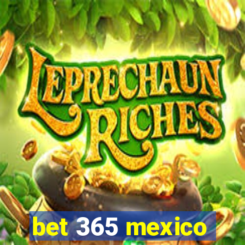 bet 365 mexico