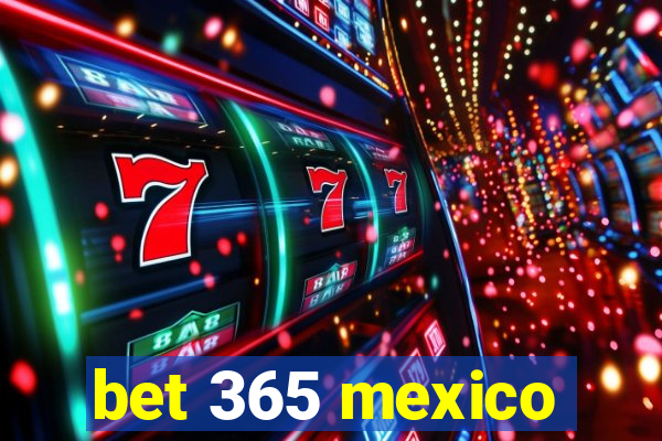 bet 365 mexico