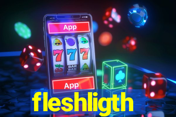 fleshligth