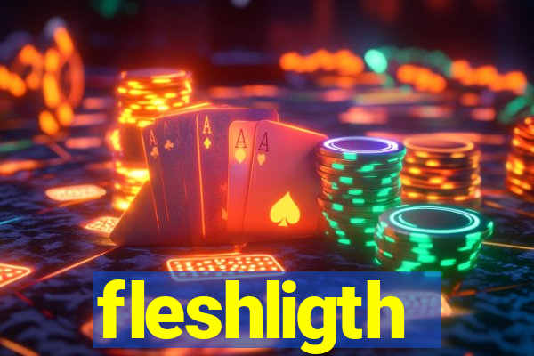 fleshligth