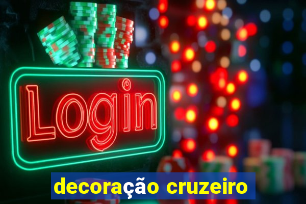 decoração cruzeiro