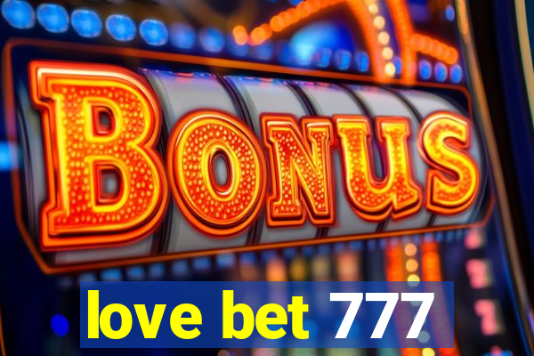 love bet 777