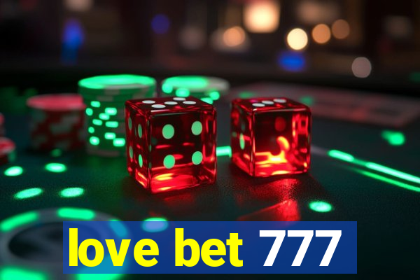 love bet 777