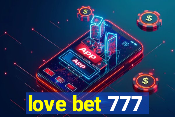 love bet 777