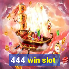 444 win slot