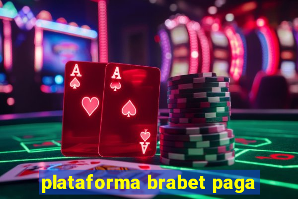 plataforma brabet paga