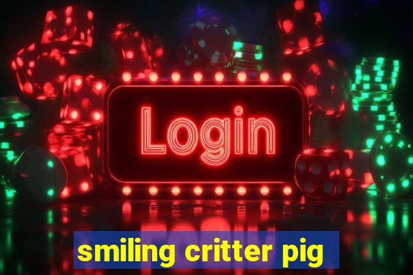 smiling critter pig