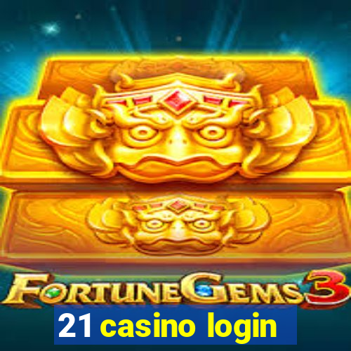 21 casino login