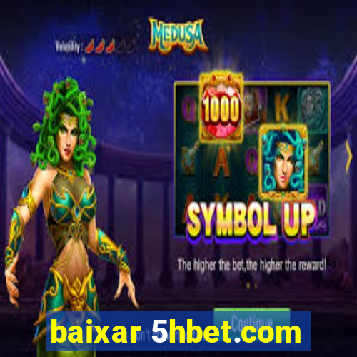 baixar 5hbet.com