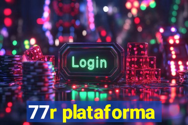 77r plataforma