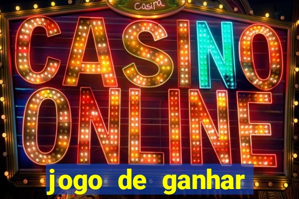 jogo de ganhar dinheiro slot