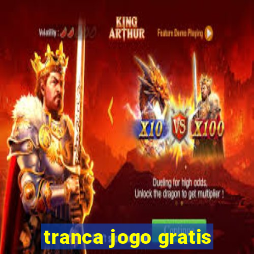 tranca jogo gratis