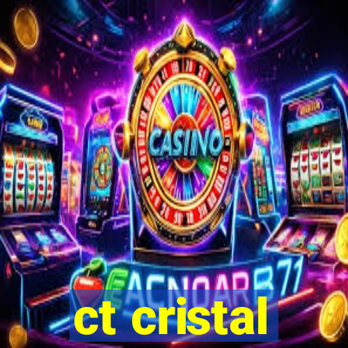 ct cristal