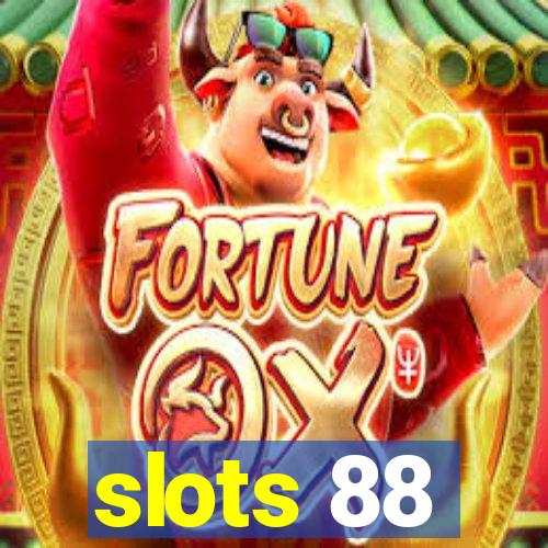 slots 88