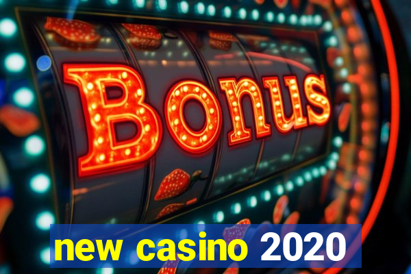 new casino 2020