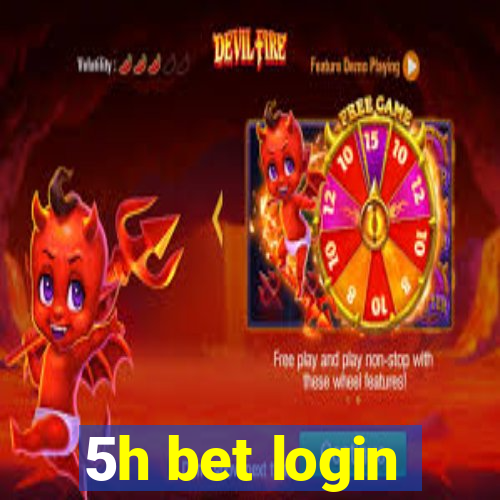 5h bet login