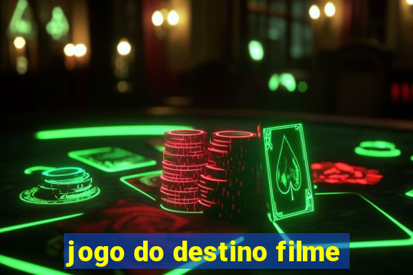 jogo do destino filme