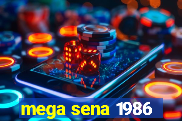 mega sena 1986