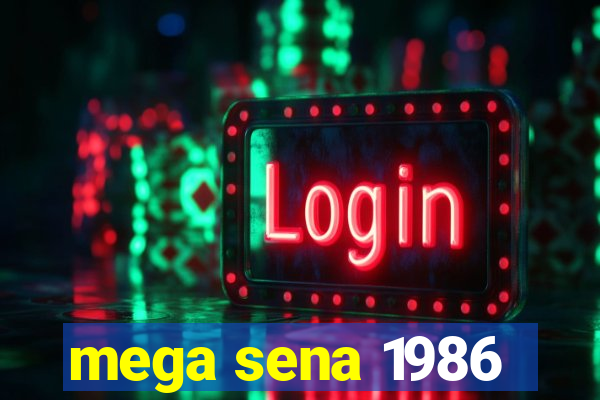 mega sena 1986