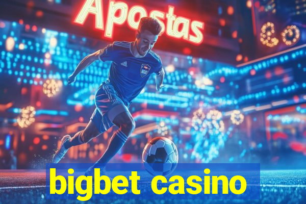 bigbet casino