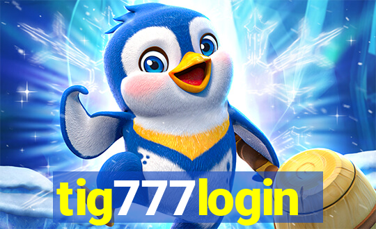 tig777login