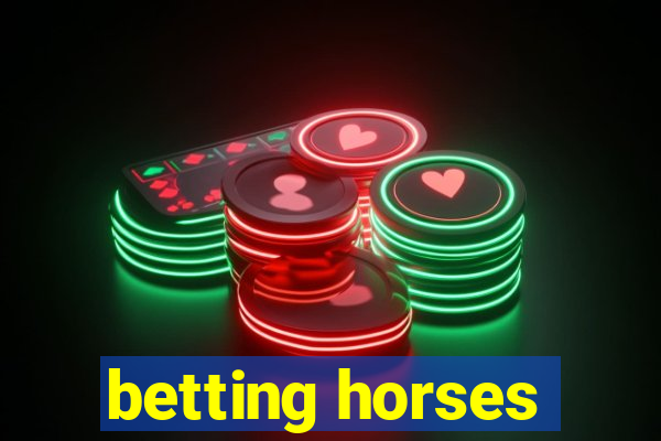 betting horses