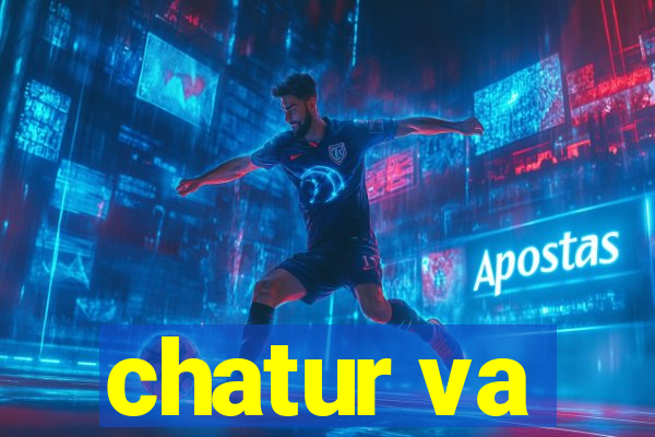 chatur va