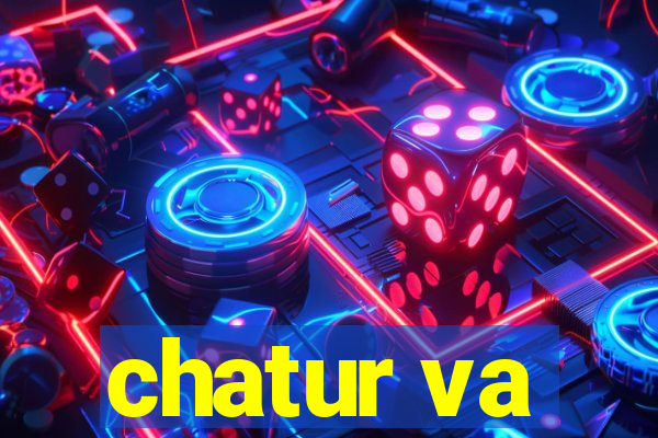 chatur va