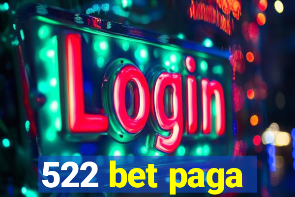 522 bet paga