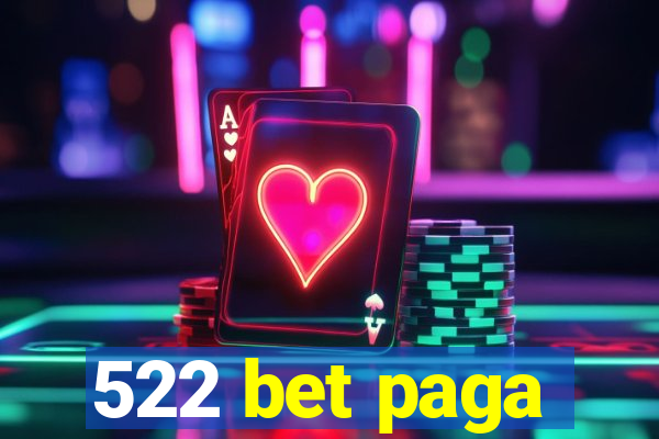 522 bet paga