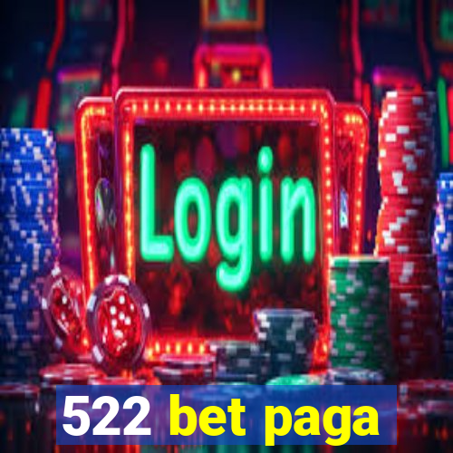 522 bet paga