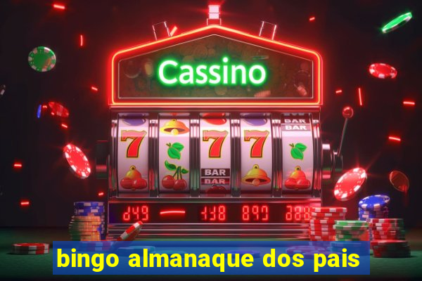 bingo almanaque dos pais