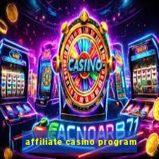 affiliate casino program