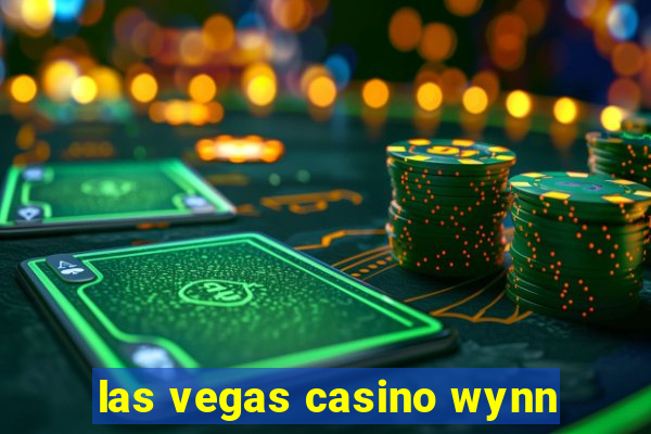 las vegas casino wynn