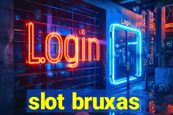 slot bruxas