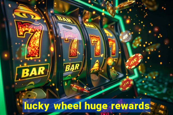 lucky wheel huge rewards