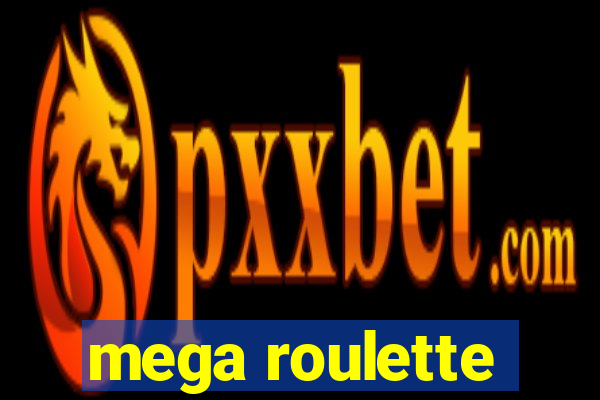 mega roulette