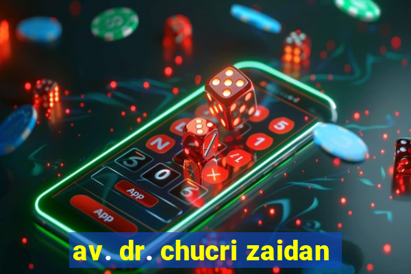 av. dr. chucri zaidan