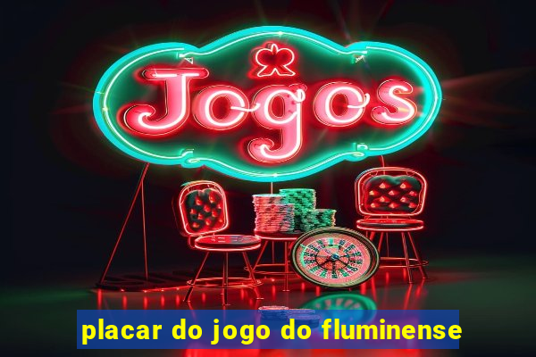 placar do jogo do fluminense