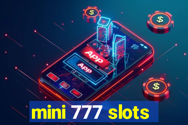 mini 777 slots