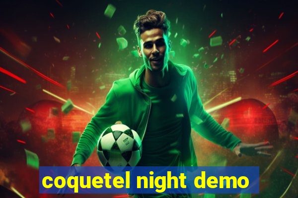 coquetel night demo