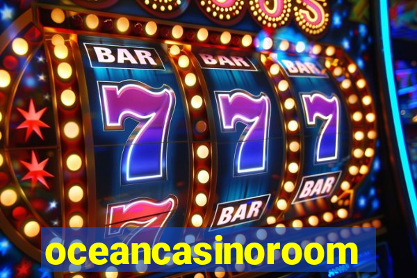 oceancasinoroom