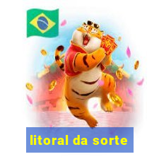 litoral da sorte