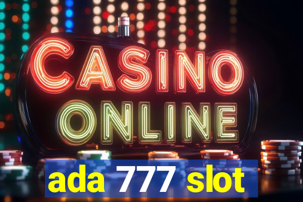 ada 777 slot