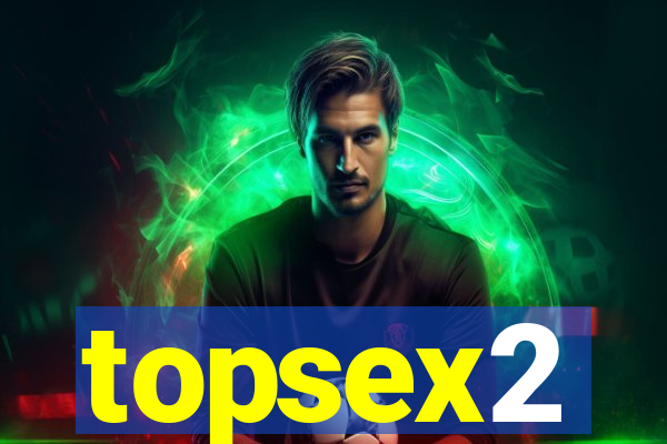 topsex2