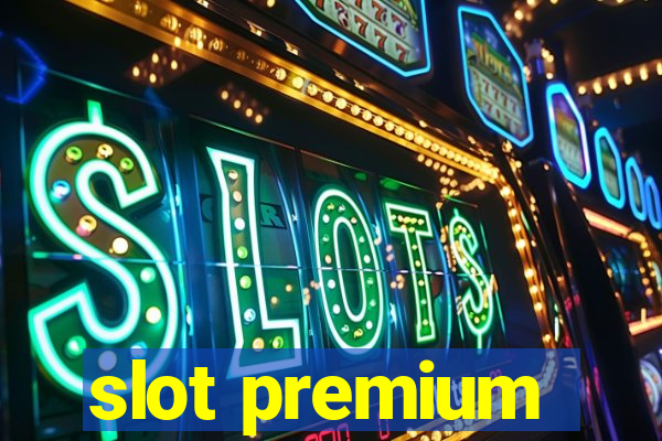 slot premium